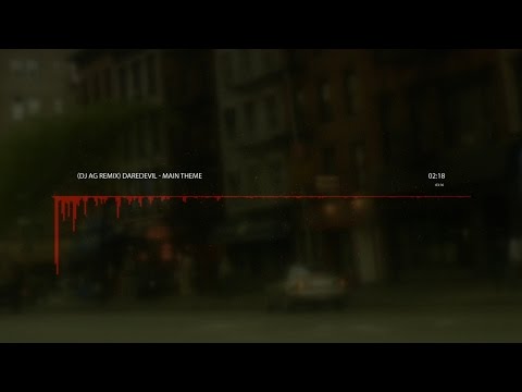 Daredevil - Main Theme (DJ AG Remix)