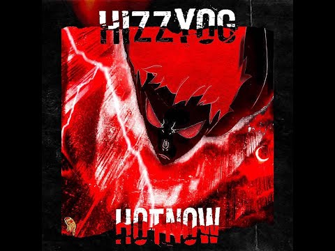 HIZZYOG - HOTNOW OFFICIAL LYRIC VIDEO
