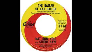 The Ballad Of Cat Ballou  -  Nat King Cole &amp; Stubby Kaye