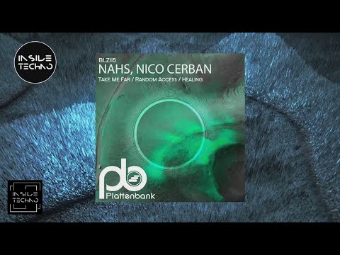 NAHS & Nico Cerban - Healing | Inside Techno