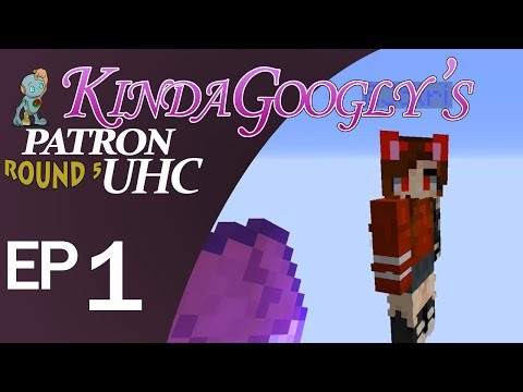 Kinda Googly's Patron UHC Round 5 - Ep 01 - Iron Excitement!