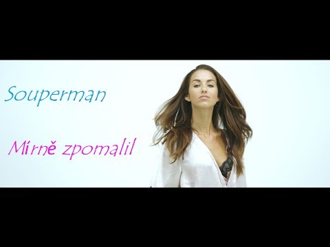 Souperman - Souperman - Mírně Zpomalil (Official Video)