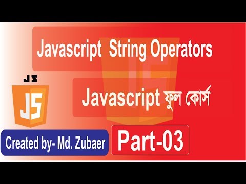 Javascript Tutorial Javascript String Operators Javascript Bangla Tutorial Part 03