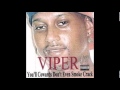 Viper - I'm a Real G 