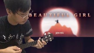 Beautiful Girl - Ben&amp;Ben (Ukulele Fingerstyle Cover with FREE TABS)