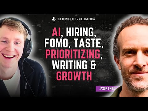 Jason Fried: AI, Hiring, FOMO, Taste, Prioritizing, Writing, Growth, Basecamp, HEY, Once