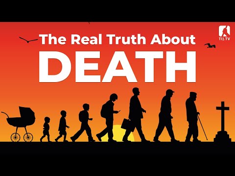 The Real Truth About Death