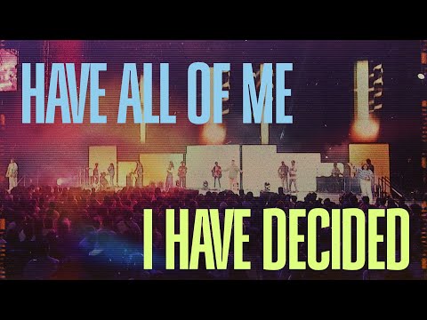 Have All of Me x I Have Decided - AWAKE84