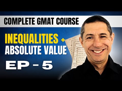 GMAT Crash Course EP5: Inequalities & Absolute Value Made Simple
