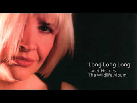 Janet Holmes - Long Long Long