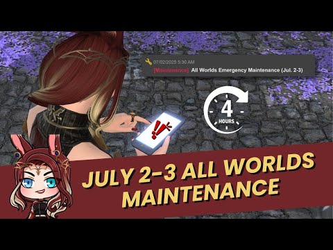 FFXIV: Patch 7.25 Hotfix (July 2-3) - 4 hours