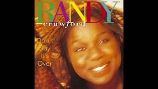 Randy Crawford - Don't Say It's Over(Official Audio)