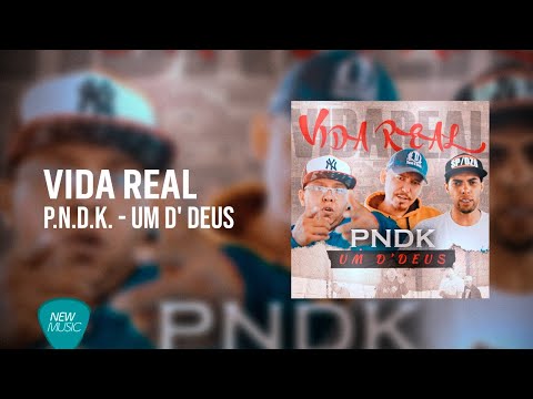 VIDA REAL - PNDK  | Um  D'DEUS - (Prod BY GDL BEATZ)