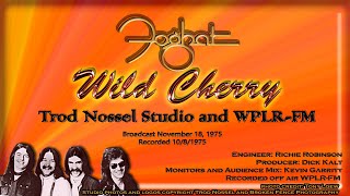 Foghat  -  Wild Cherry   _ Live 1975