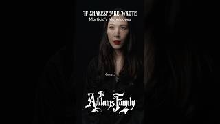 Morticia Addams Monologues (If Shakespeare Wrote Them) #acting