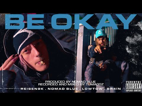 Nomad Blue - BE OKAY ft. Lowtow & br4in