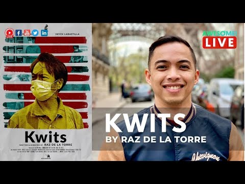 🔴 The Story of KWITS by RAZ DE LA TORRE