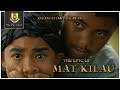 THE EPIC OF MAT KILAU  - SK PUTRA