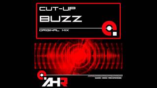 Cut-Up - Buzz (Original Mix) [AHR [Audio Hedz Recordings]]