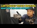 CAR SHAKES WHEN BRAKING FRONT END SHAKES