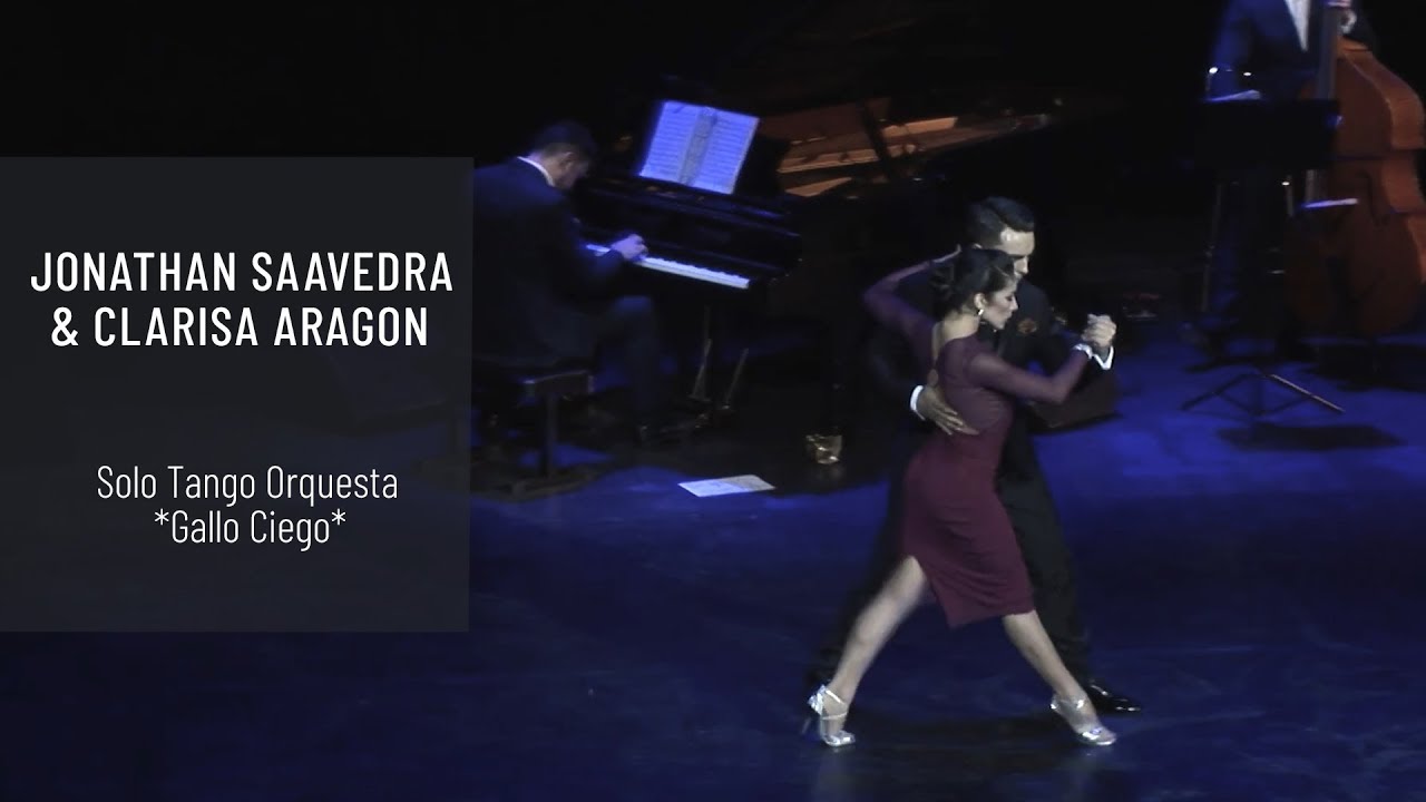 Video thumbnail for Jonathan Saavedra & Clarisa Aragon, Solo Tango Orquesta *Gallo Ciego*
