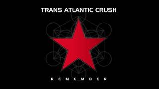 I will Forget You-Trans Atlantic Crush