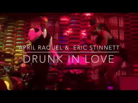 April RaQuel & Eric Stinnett with Kouture FunK - Drunk In Love