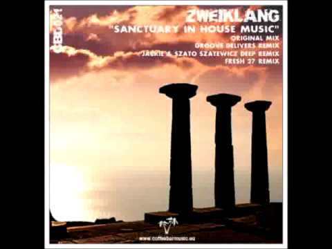 Zweiklang - Sanctuary In House Music (Groove Delivers remix)