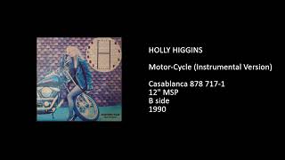HOLLY HIGGINS - Motor-Cycle (Instrumental Version) - 1990
