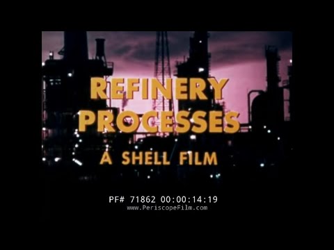 " REFINERY PROCESSES "  HOW AN OIL REFINERY WORKS   1950s SHELL OIL HISTORIC FILM   71862