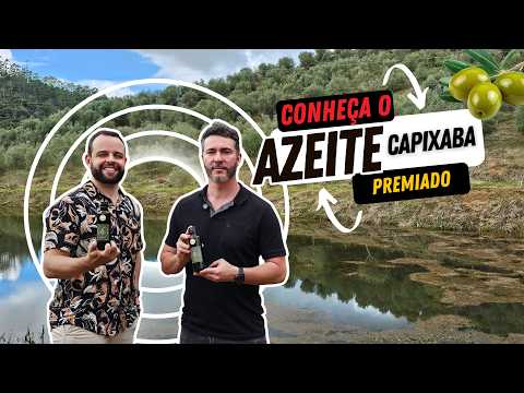 Conheça o Azeite Capixaba que Ganhou Ouro na Turquia | Conexão Safra na Estrada