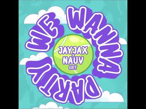 TJR ft. Savage - We Wanna Party (JayJax & Nauv Edit)