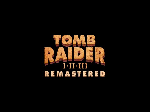 Tomb Raider I-III Remastered arrives February 14th! thumbnail