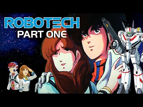 Robotech: Part 1 - Multi-Dimensional Characters Macross