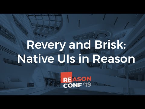 Wojtek Czekalski - Revery and Brisk: Native UIs in Reason