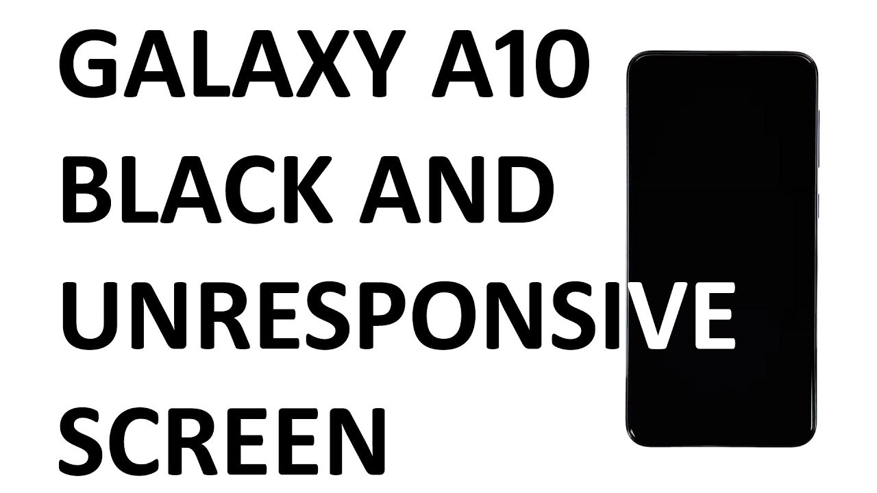 How to fix Samsung Galaxy A10 that’s stuck on black and unresponsive screen