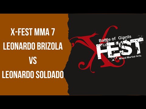 MMA - LEONARDO BRIZOLA VS LEONARDO SOLDADO - X-FEST MMA 7