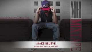 Marques Houston - MAKE BELIEVE from the 2012 mixtape NEVER LEAD YOU ON