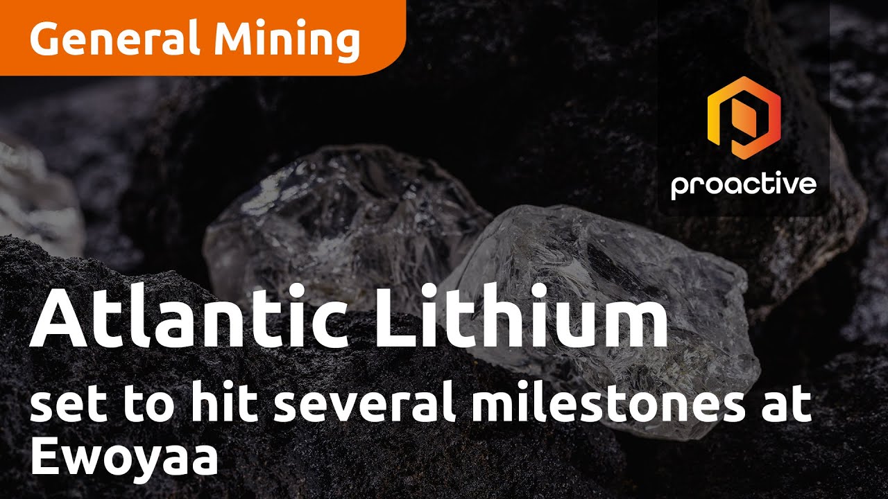 Atlantic Lithium set to hit several milestones at Ewoyaa