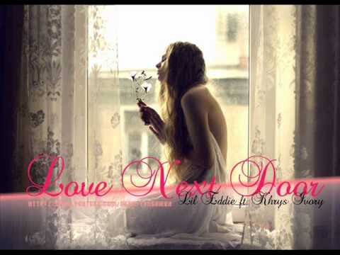 Love Next Door - Lil Eddie ft Khrys Ivory