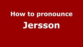 How to pronounce Jersson