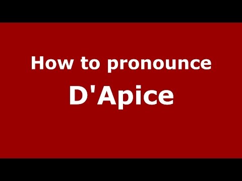 How to pronounce D'apice