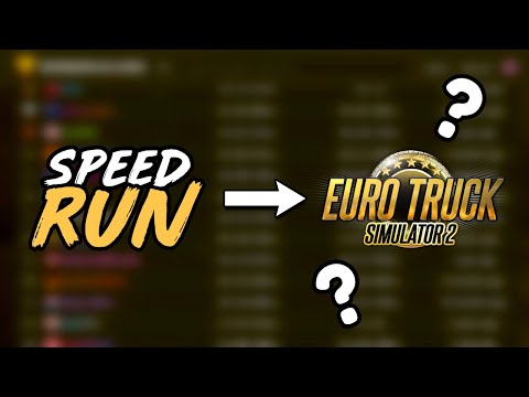 Can You Speedrun Euro Truck Simulator 2?