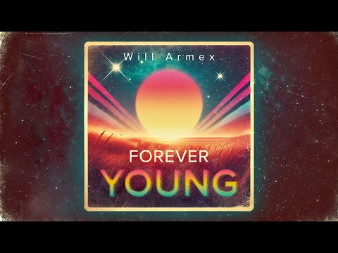 Will Armex - Forever Young