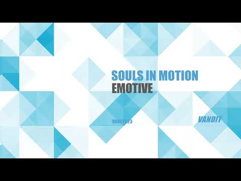 Souls in Motion - Emotive (Original Mix) [VANDIT RECORDS]