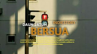 Download lagu Daun jatuh BERSUA Story WA INDIESTORY... mp3