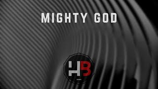 MIGHTY GOD // TRENT CORY