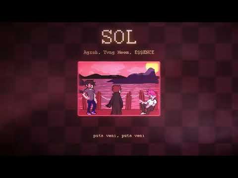 AGXSH, YVNG MEEM, E$$ENCE   SOL Official Visualizer