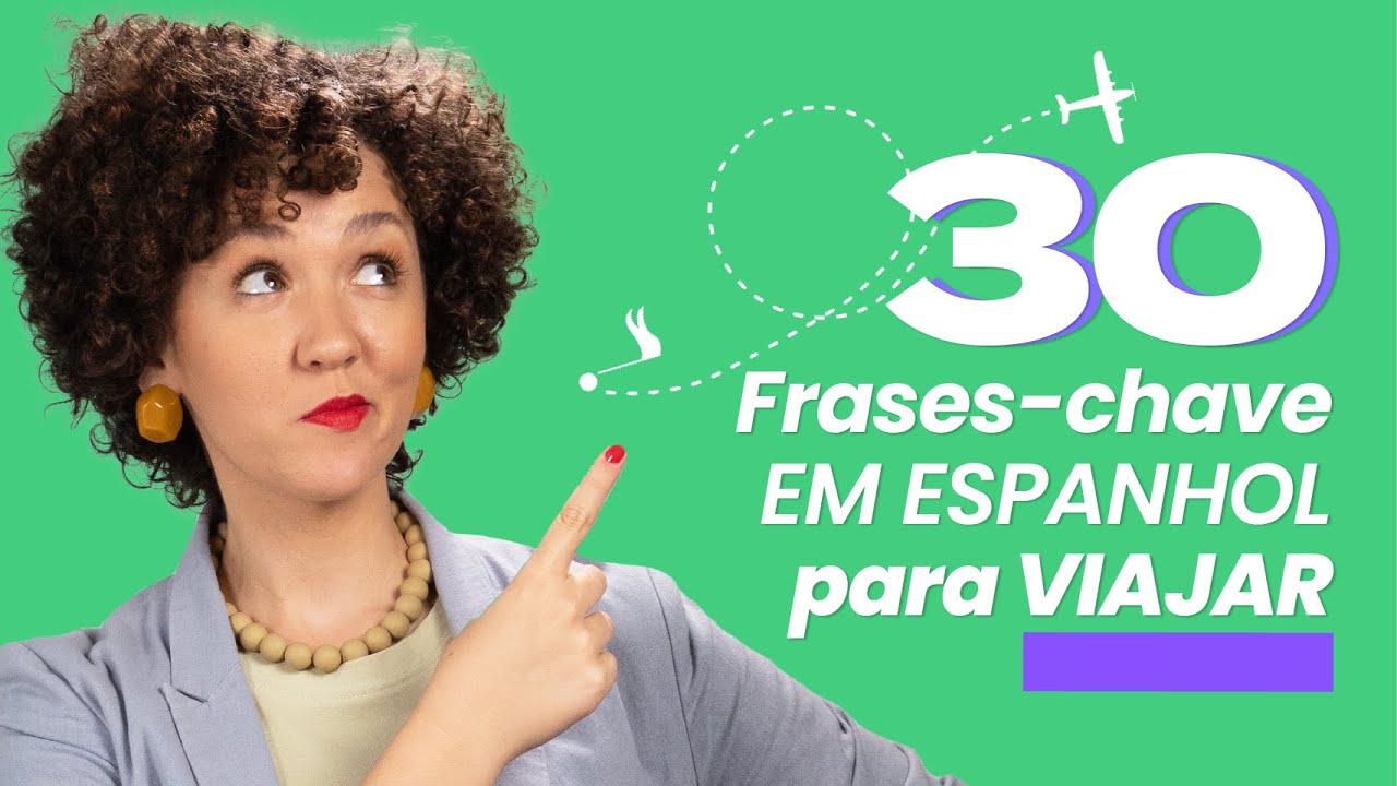 ESPANHOL PARA VIAGENS - FRASES ÚTEIS que você não pode viajar sem saber | Vamos a hablar español
