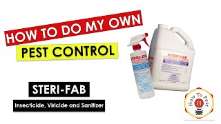 How To Do My Own Pest Control - Steri-Fab Insecticide, Viricide and Sanitizer